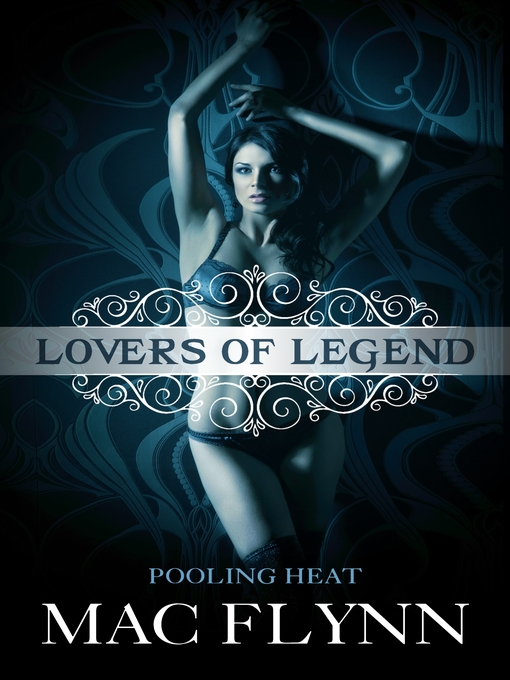 Title details for Pooling Heat (Lovers of Legend #1) by Mac Flynn - Available